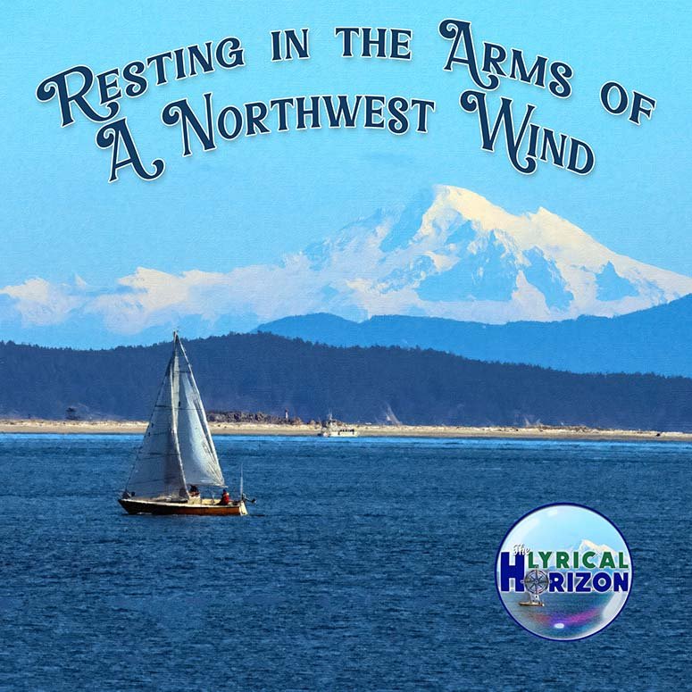 Resting in the Arms of A Northwest Wind